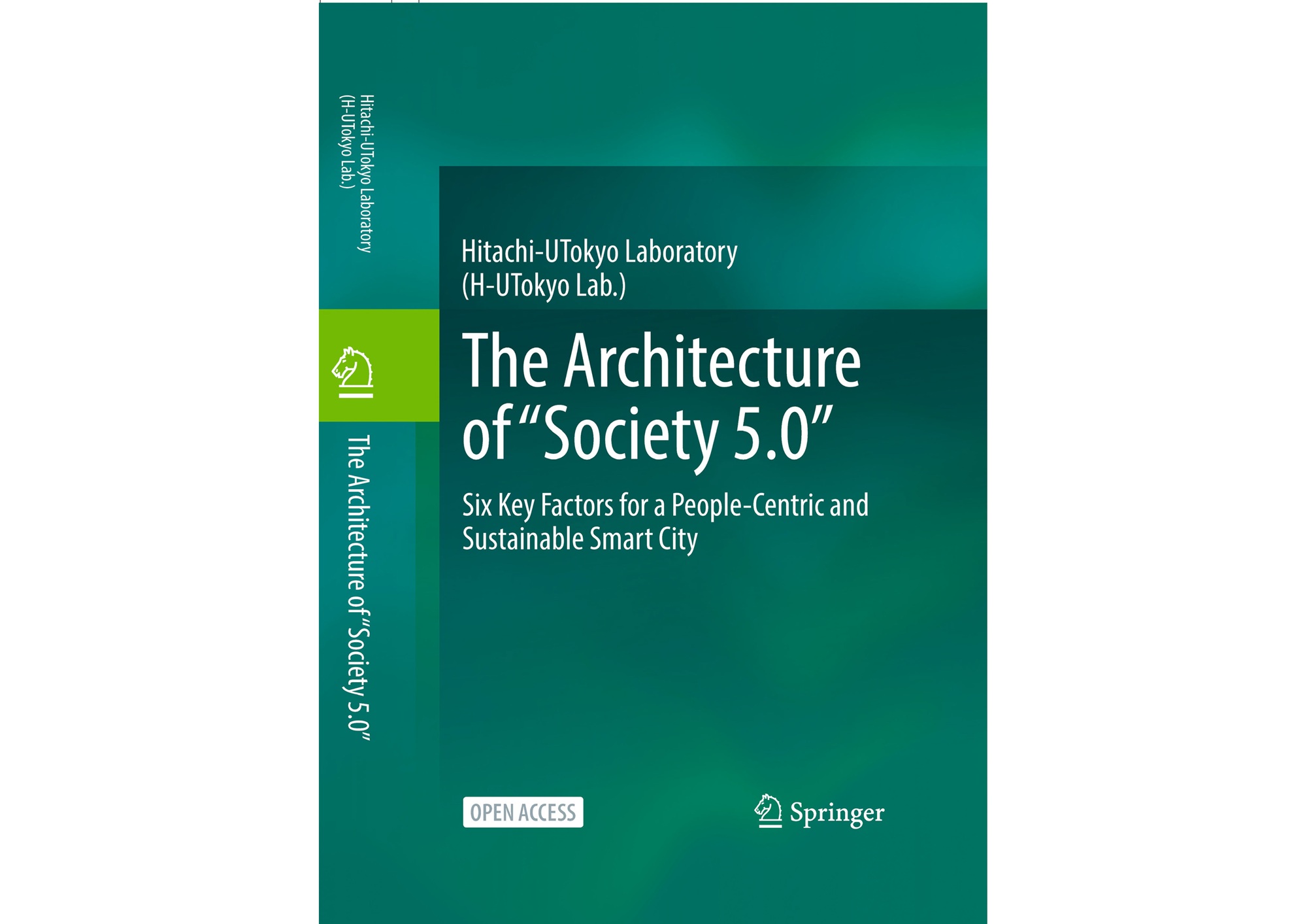 英文書籍「The Architecture of “Society 5.0”-Six Key Factors for a People-Centric and Sustainable Smart City-」をSpringer社より出版しました。